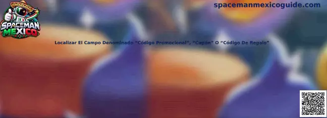 Guía visual para localizar un campo de código promocional, cupón o código de regalo en una interfaz relacionada con Spaceman Mexico
