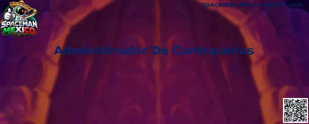Administrador De Contraseñas para Spaceman Mexico