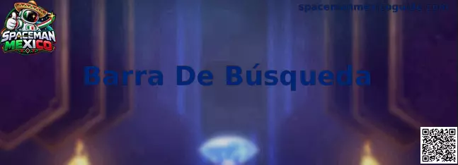 Barra De Búsqueda de Spaceman Mexico