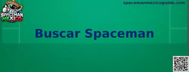 Guía visual para Buscar Spaceman Mexico dentro del lobby de un operador