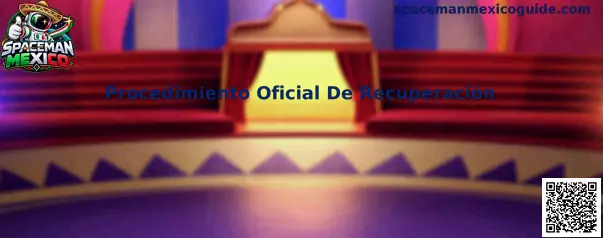 Guía del Procedimiento Oficial De Recuperación de Spaceman Mexico