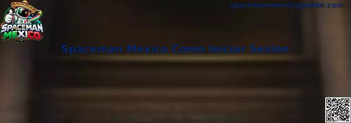 Guía visual para el inicio de sesión de Spaceman Mexico