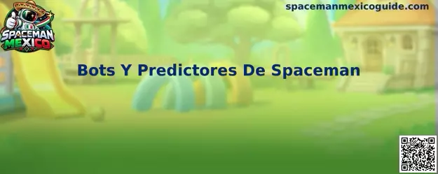 Bots Y Predictores De Spaceman en Spaceman Mexico