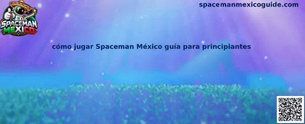 Imagen ilustrativa de Spaceman México para una guía de principiantes sobre multiplicadores, apuestas y cashout.