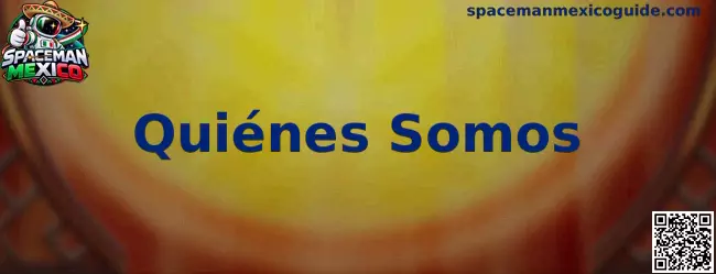 Presentación de la sección Quiénes Somos de Spaceman Mexico