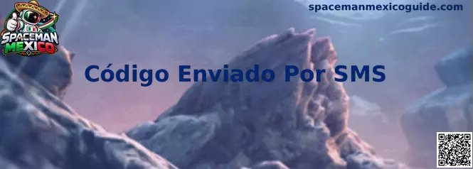 Código Enviado Por SMS en Spaceman Mexico