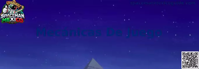Mecánicas De Juego de Spaceman Mexico
